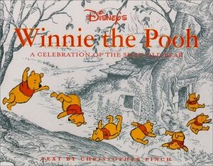 Disney's Winnie the Pooh: A Celebration of the Silly Old Bear by Christopher Finch