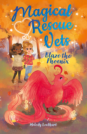 Blaze the Phoenix by Melody Lockhart