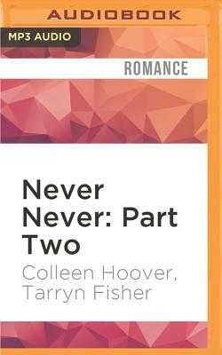 Never Never: Part Two by Colleen Hoover, Tarryn Fisher