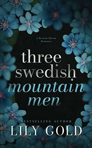 Three Swedish Mountain Men by Lily Gold