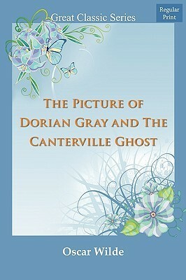 The Picture of Dorian Gray and the Canterville Ghost by Oscar Wilde
