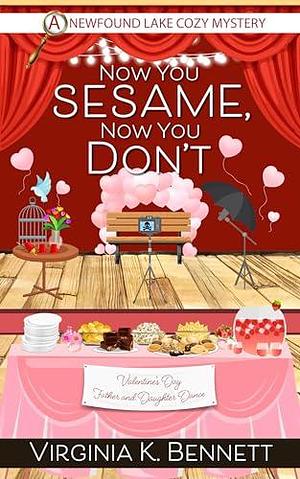 Now You Sesame, Now You Don't by Virginia K. Bennett, Virginia K. Bennett