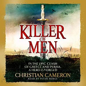 Killer of Men by Christian Cameron