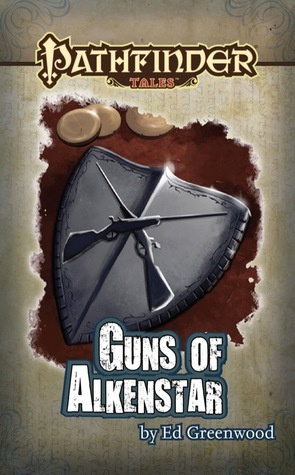 Guns of Alkenstar by Ed Greenwood