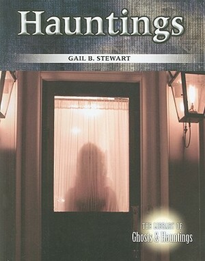 Hauntings by Gail B. Stewart