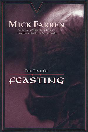 The Time of Feasting by Mick Farren