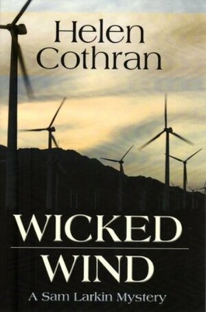 Wicked Wind (A Sam Larkin Mystery) by Helen Cothran