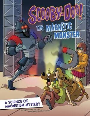 Scooby-Doo! a Science of Magnetism Mystery: The Magnetic Monster by Megan Cooley Peterson