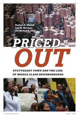 Priced Out: Stuyvesant Town and the Loss of Middle-Class Neighborhoods by Rachael A. Woldoff, Lisa M. Morrison, Michael R. Glass