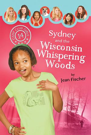 Sydney and the Wisconsin Whispering Woods by Jean Fischer