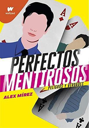 Perfectos mentirosos by Alex Mírez