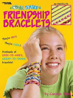 Cool Stuff Friendship Bracelets by Leisure Arts