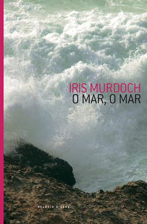 O Mar, o Mar by Iris Murdoch