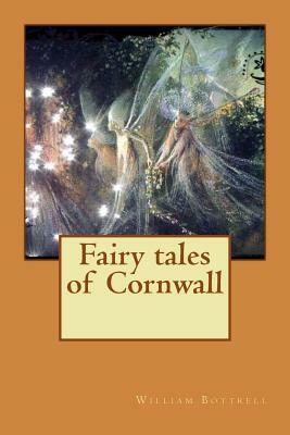 Fairy tales of Cornwall by William Bottrell