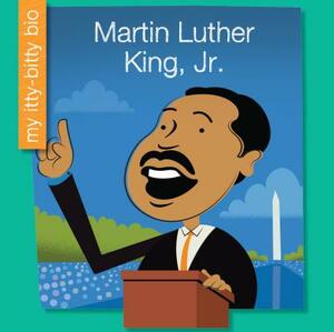Martin Luther King, Jr. by Emma E. Haldy