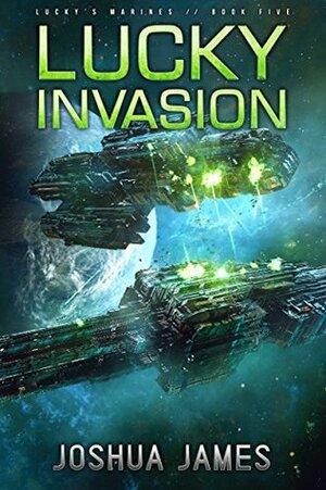 Lucky Invasion by Joshua James