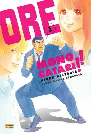 Ore Monogatari!! - Minha História, Vol. 01 by Aruko, Kazune Kawahara