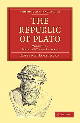 The Republic of Plato - Volume 2 by Plato
