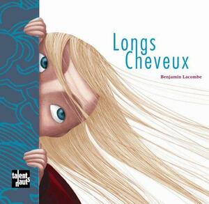 Longs Cheveux by Benjamin Lacombe