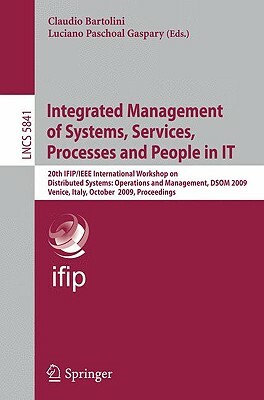 Integrated Management of Systems, Services, Processes and People in IT by 