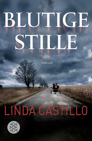 Blutige Stille by Helga Augustin, Linda Castillo