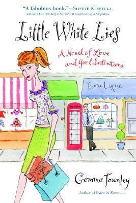 Little White Lies: A Novel of Love and Good Intentions by Gemma Townley