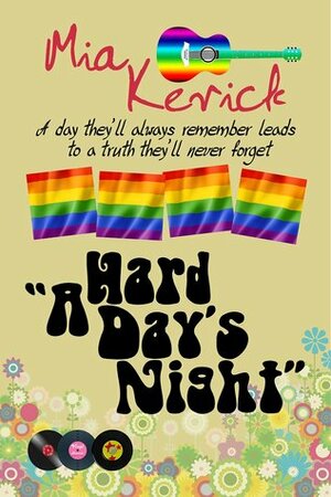 A Hard Day's Night by Mia Kerick
