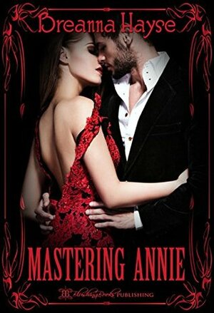 Mastering Annie by Breanna Hayse