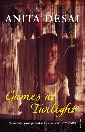 Games at Twilight and Other Stories by Anita Desai