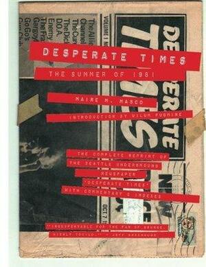 Desperate Times: The Summer of 1981 by Maire M. Masco, Art Chantry
