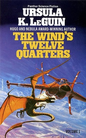 The Wind's Twelve Quarters, Volume 1 by Ursula K. Le Guin