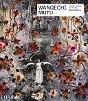 Wangechi Mutu by Courtney J. Martin, Kellie Jones, Adrienne Edwards, Chika Okeke-Agulu