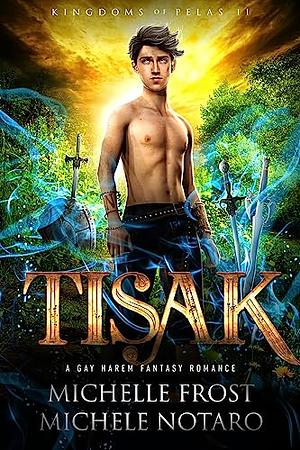 Tisak by Michelle Frost, Michele Notaro