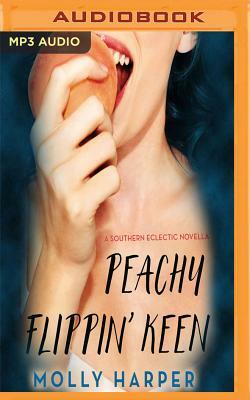 Peachy Flippin' Keen by Molly Harper