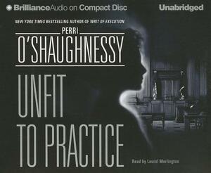 Unfit to Practice by Perri O'Shaughnessy