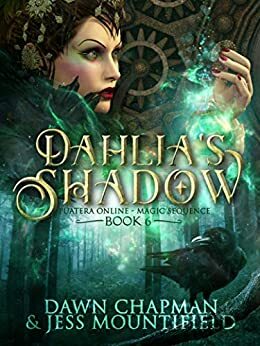 Dahlia's Shadow by Dawn Chapman, Jess Mountifield