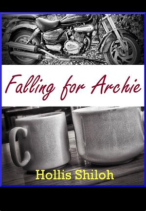 Falling for Archie by Hollis Shiloh