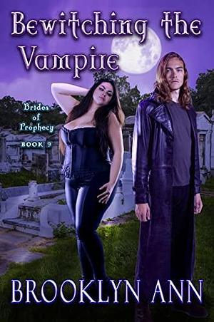 Bewitching the Vampire by Brooklyn Ann, Brooklyn Ann