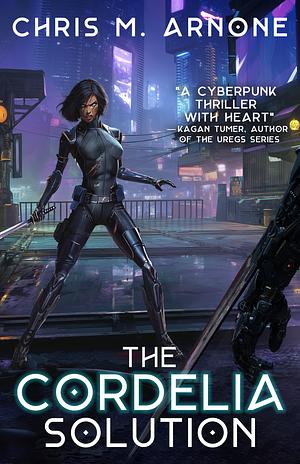 The Cordelia Solution by Chris M. Arnone