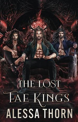 The Lost Fae Kings  by Alessa Thorn