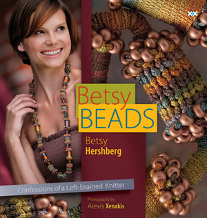 Betsy Beads: Creative Approaches for Knitters by Elaine Rowley, Alexis D. Xenakis, Betsy Hershberg