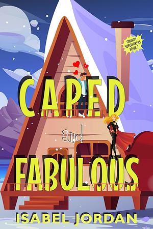 Caped And Fabulous  by Isabel Jordan