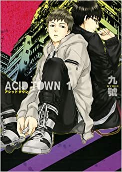 ACID TOWN by Kyuugou