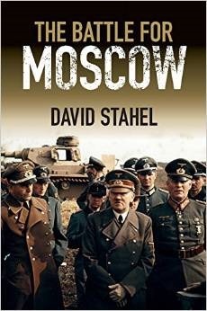 The Battle for Moscow by David Stahel