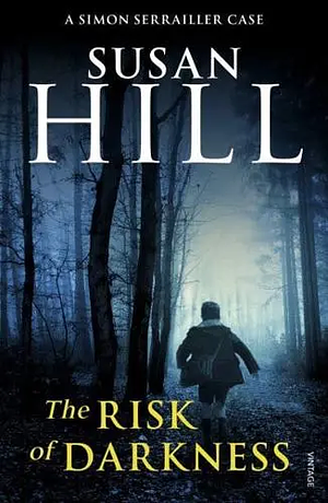 The Risk of Darkness by Susan Hill