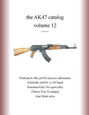 The Ak47 Catalog Volume 12 by Rob Stott
