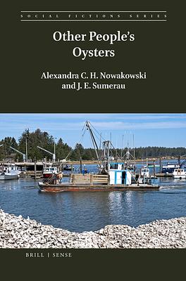 Other People's Oysters by J. E. Sumerau, Alexandra C. H. Nowakowski