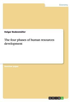 The four phases of human resources development by Holger Bodenmüller