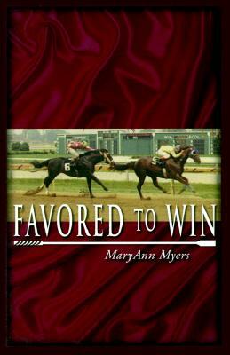 Favored to Win by Maryann Myers