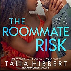 The Roommate Risk by Talia Hibbert